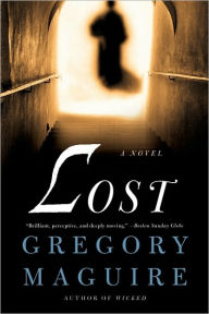 Title: Lost, Author: Gregory Maguire