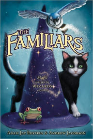 Title: The Familiars (Familiars Series #1), Author: Adam Jay Epstein