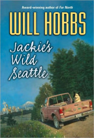 Title: Jackie's Wild Seattle, Author: Will Hobbs