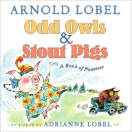 Title: Odd Owls & Stout Pigs: A Book of Nonsense, Author: Arnold Lobel