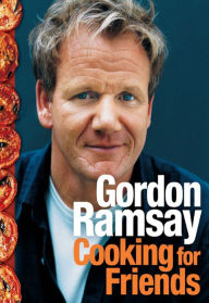 Title: Cooking for Friends, Author: Gordon Ramsay