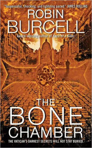 Title: The Bone Chamber, Author: Robin Burcell
