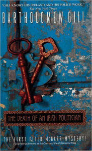 Title: The Death of an Irish Politician: A Mystery Novel, Author: Bartholomew Gill