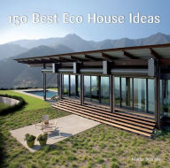 Title: 150 Best Eco House Ideas, Author: Marta Serrats