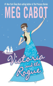 Title: Victoria and the Rogue, Author: Meg Cabot