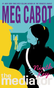 Title: Ninth Key (Mediator Series #2), Author: Meg Cabot