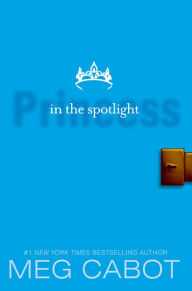 Title: Princess in the Spotlight (Princess Diaries Series #2), Author: Meg Cabot