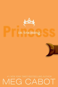 Title: Princess in Training (Princess Diaries Series #6), Author: Meg Cabot