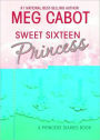 Sweet Sixteen Princess (Princess Diaries Series)