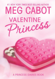 Title: Valentine Princess (Princess Diaries Series), Author: Meg Cabot