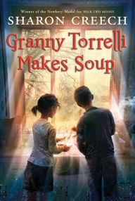Title: Granny Torrelli Makes Soup, Author: Sharon Creech