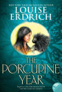 The Porcupine Year (Birchbark House Series #3)