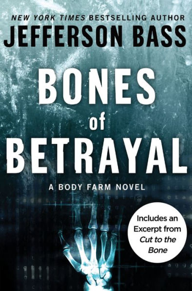 Bones of Betrayal (Body Farm Series #4)