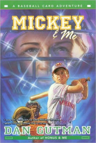 Title: Mickey and Me (Baseball Card Adventure Series), Author: Dan Gutman