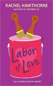 Title: Labor of Love, Author: Rachel Hawthorne