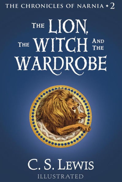 The Lion, the Witch and the Wardrobe (Chronicles of Narnia Series #2)