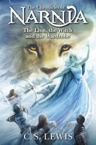 The Lion, the Witch and the Wardrobe (Chronicles of Narnia Series #2)