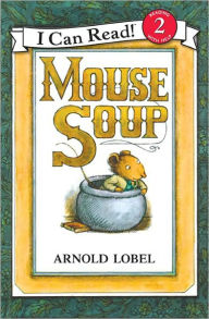 Title: Mouse Soup, Author: Arnold Lobel