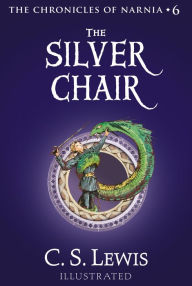 Title: The Silver Chair (Chronicles of Narnia Series #6), Author: C. S. Lewis