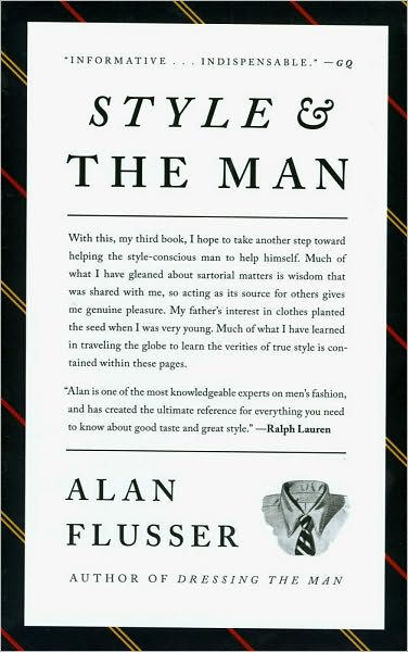 Style and the Man by Alan Flusser, Hardcover | Barnes & Noble®