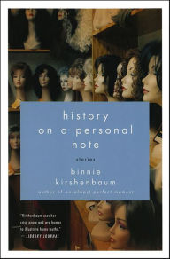 Title: History on a Personal Note: Stories, Author: Binnie Kirshenbaum