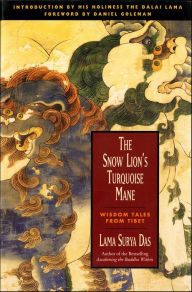Title: The Snow Lion's Turquoise Mane: Wisdom Tales from Tibet, Author: Lama Surya Das