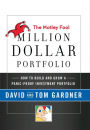 The Motley Fool Million Dollar Portfolio: How to Build and Grow a Panic-Proof Investment Portfolio