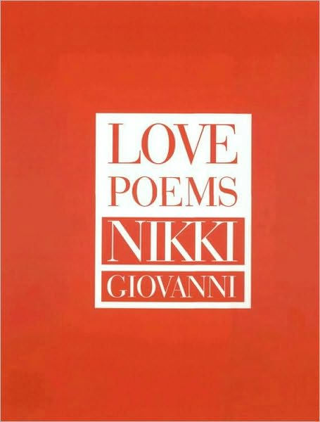 Love Poems By Nikki Giovanni, Hardcover | Barnes & Noble®