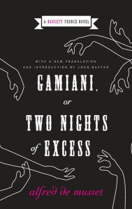 Title: Gamiani, or Two Nights of Excess, Author: Alfred de Musset