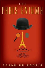 Title: The Paris Enigma: A Novel, Author: Pablo De Santis