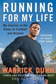 Title: Running for My Life: My Journey in the Game of Football and Beyond, Author: Warrick Dunn