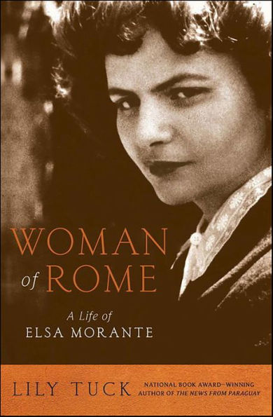 Woman of Rome: A Life of Elsa Morante