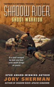 Title: Shadow Rider: Ghost Warrior, Author: Jory Sherman