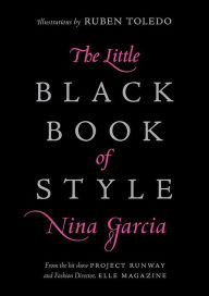 Title: The Little Black Book of Style, Author: Nina Garcia