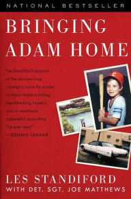 Bringing Adam Home: The Abduction That Changed America