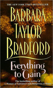Title: Everything to Gain, Author: Barbara Taylor Bradford