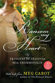 Title: Ransom My Heart, Author: Mia Thermopolis
