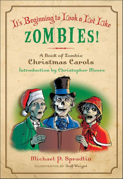 It's Beginning to Look a Lot Like Zombies!: A Book of Zombie Christmas Carols