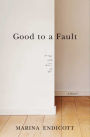 Good To a Fault: A Novel