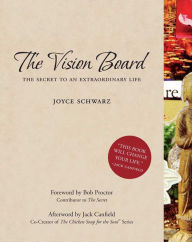 Title: The Vision Board: The Secret to an Extraordinary Life, Author: Joyce Schwarz