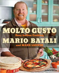 Title: Molto Gusto: Easy Italian Cooking, Author: Mario Batali