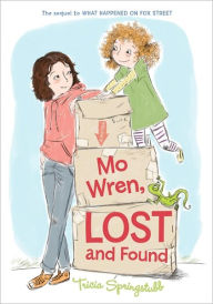 Title: Mo Wren, Lost and Found, Author: Tricia Springstubb