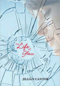 Title: The Life of Glass, Author: Jillian Cantor
