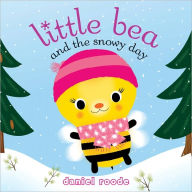 Title: Little Bea and the Snowy Day, Author: Daniel Roode