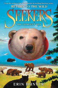 Title: The Longest Day (Seekers: Return to the Wild #6), Author: Erin Hunter