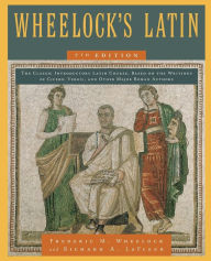 Title: Wheelock's Latin, 7th Edition, Author: Frederic M. Wheelock