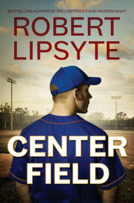 Title: Center Field, Author: Robert Lipsyte