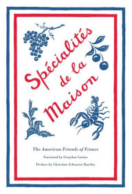 Title: Spécialités de la Maison, Author: The American Friends of France
