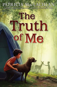Title: The Truth of Me, Author: Patricia MacLachlan
