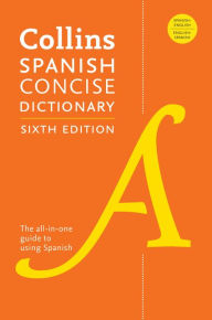 Title: Collins Spanish Concise Dictionary, 6th Edition, Author: HarperCollins Publishers Ltd.